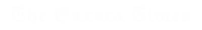 The Oaxaca Times